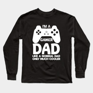 i'am a gamer dad Long Sleeve T-Shirt